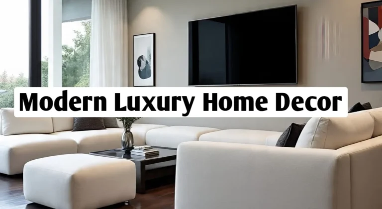 Modern Luxury Home Decor